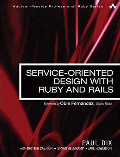 Service-oriented Design with Ruby and Rails