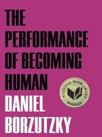 The Performance of Becoming Human
