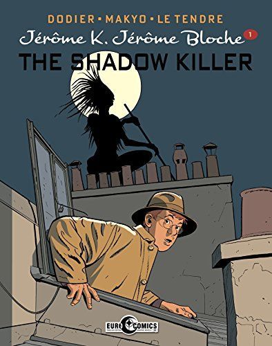 Jérôme K. Jérôme Blôche Vol. 1: the Shadow Killer