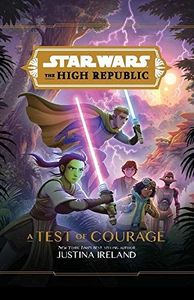 The High Republic: a Test of Courage