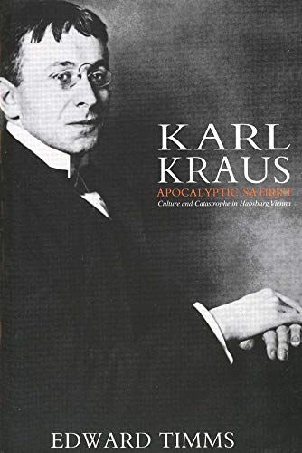 Karl Kraus, Apocalyptic Satirist