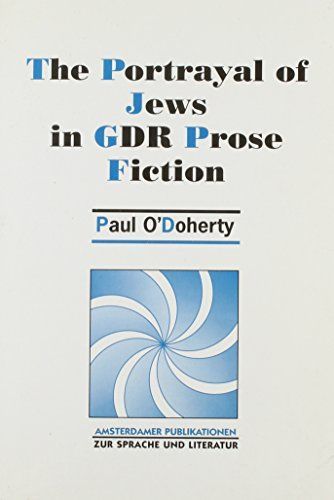 The Portrayal of Jews in GDR Prose Fiction