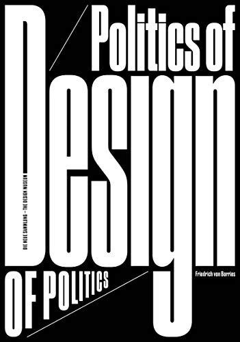 Friedrich Von Borries. Politics of Design. Design of Politics