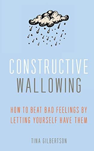 Constructive Wallowing