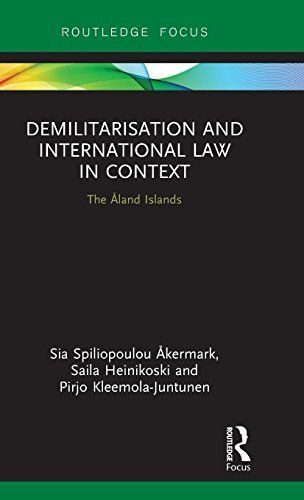 Demilitarisation and International Law in Context