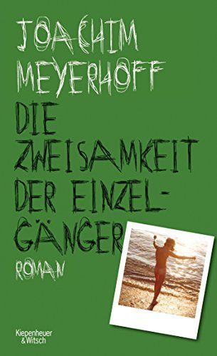 Die Zweisamkeit der Einzelgänger : Roman