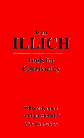 Tools for Conviviality
