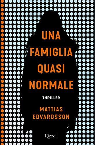 Una famiglia quasi normale