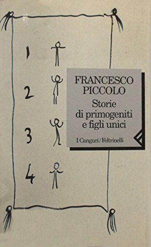 Storie di primogeniti e figli unici