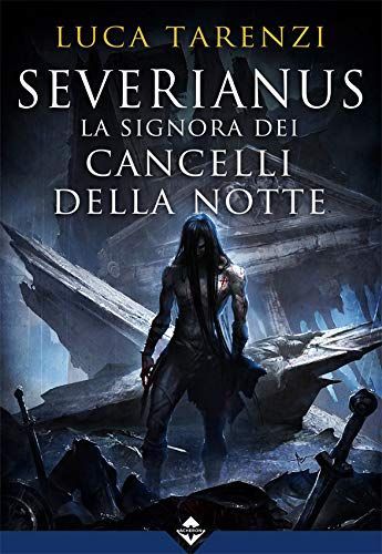 Severianus. La signora dei cancelli della notte