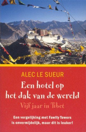 Een hotel op het dak van de wereld