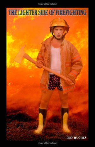 The Lighter Side of Firefighting