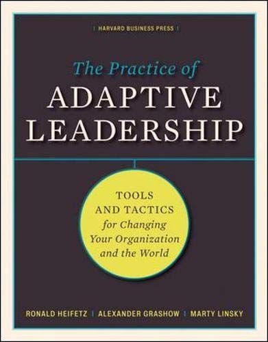 The Practice of Adaptive Leadership