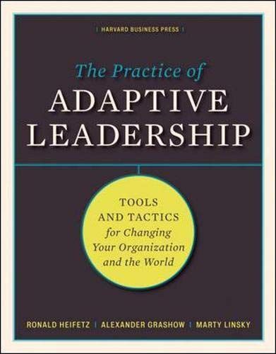 The Practice of Adaptive Leadership
