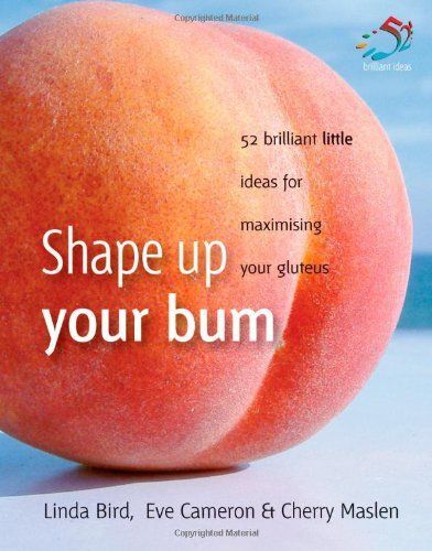 Shape up your bum