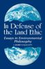 In Defense of the Land Ethic