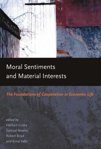 Moral Sentiments and Material Interests