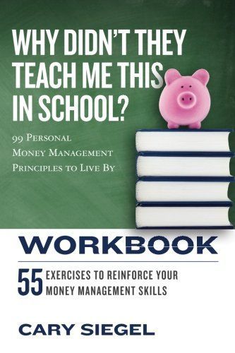 Why Didn't They Teach Me This in School? Workbook