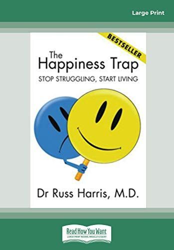 The Happiness Trap (Large Print 16pt)