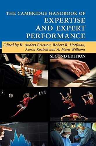 The Cambridge Handbook of Expertise and Expert Performance