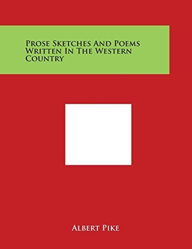 Prose Sketches and Poems Written in the Western Country