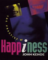 The Practice of Happiness