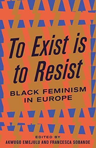 To Exist is to Resist