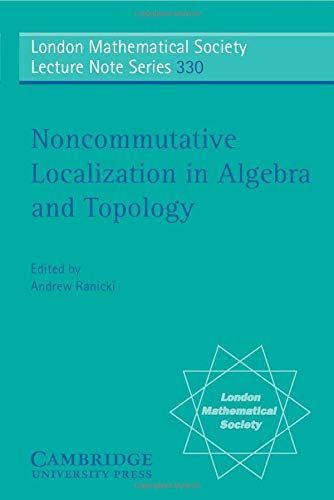 Noncommutative Localization in Algebra and Topology