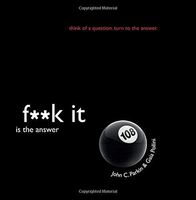 F**k It Is the Answer