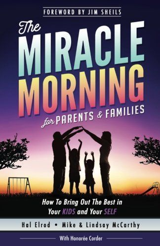 The Miracle Morning for Parents