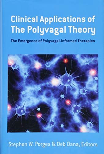 Clinical Applications of the Polyvagal Theory