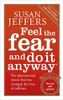 Feel the Fear and Do it Anyway