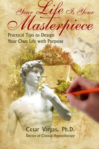 Your Life Is Your Masterpiece