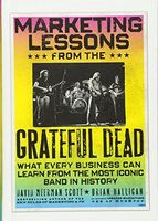 Marketing Lessons from the Grateful Dead