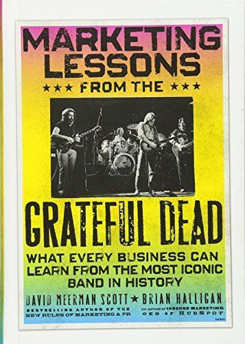 Marketing Lessons from the Grateful Dead