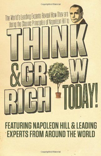 Think and Grow Rich Today!