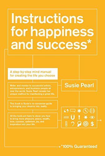 Instructions for Happiness and Success