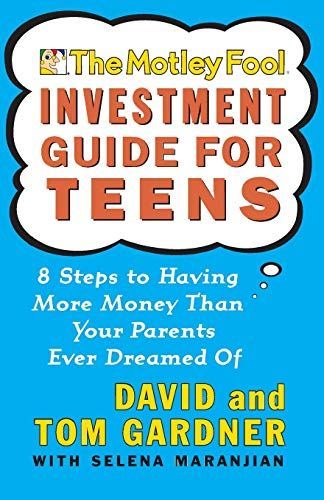 The Motley Fool Investment Guide for Teens