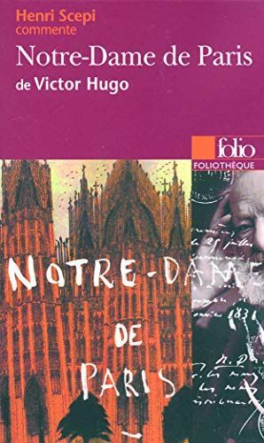 Henri Scepi commente Notre-Dame de Paris de Victor Hugo
