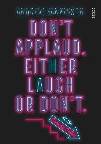 Don't Applaud. Either Laugh Or Don't. (at the Comedy Cellar. )