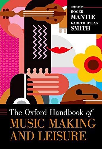 The Oxford Handbook of Music Making and Leisure