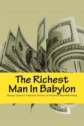 The Richest Man in Babylon- Six Laws of Wealth