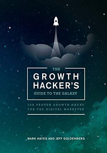 The Growth Hacker's Guide to the Galaxy