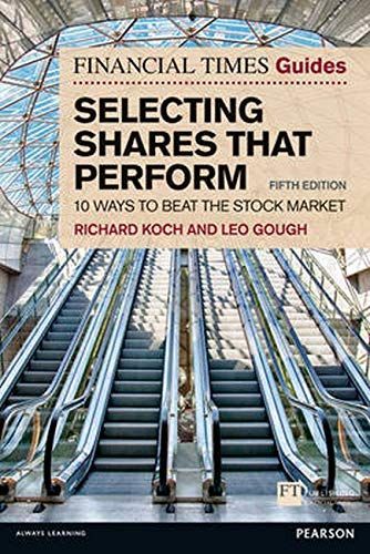The Financial Times Guide to Selecting Shares that Perform