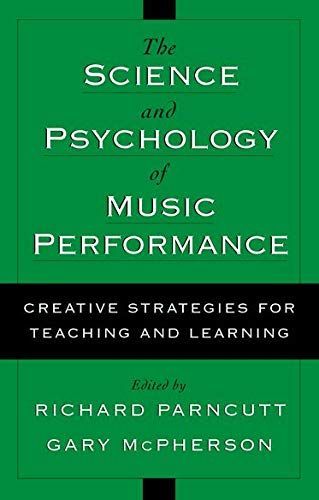 The Science & Psychology of Music Performance