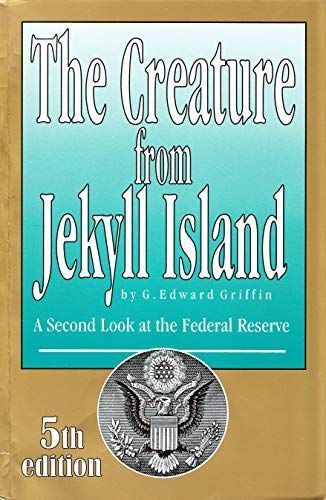 The Creature from Jekyll Island