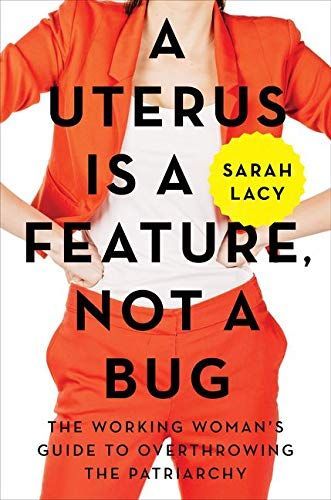 Cover of A Uterus Is a Feature, Not a Bug