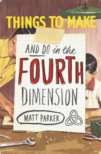 Things to Make and Do in the Fourth Dimension