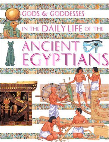 Gods & Goddesses in the Daily Life of the Ancient Egyptians