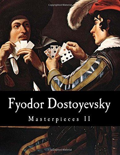 Fyodor Dostoyevsky, Masterpieces II